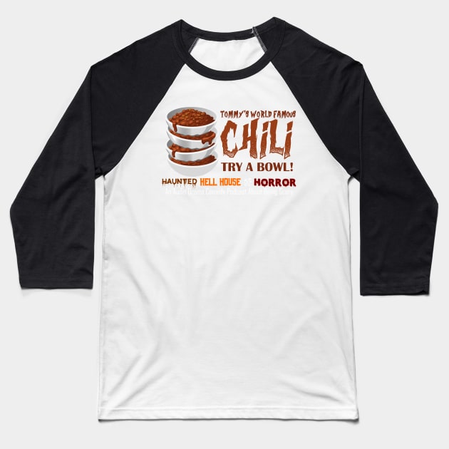 Tommy's World Famous Chili Baseball T-Shirt by hauntedgriffin